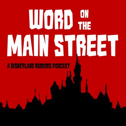 Word on the Main Street - A Disneyland Podcast